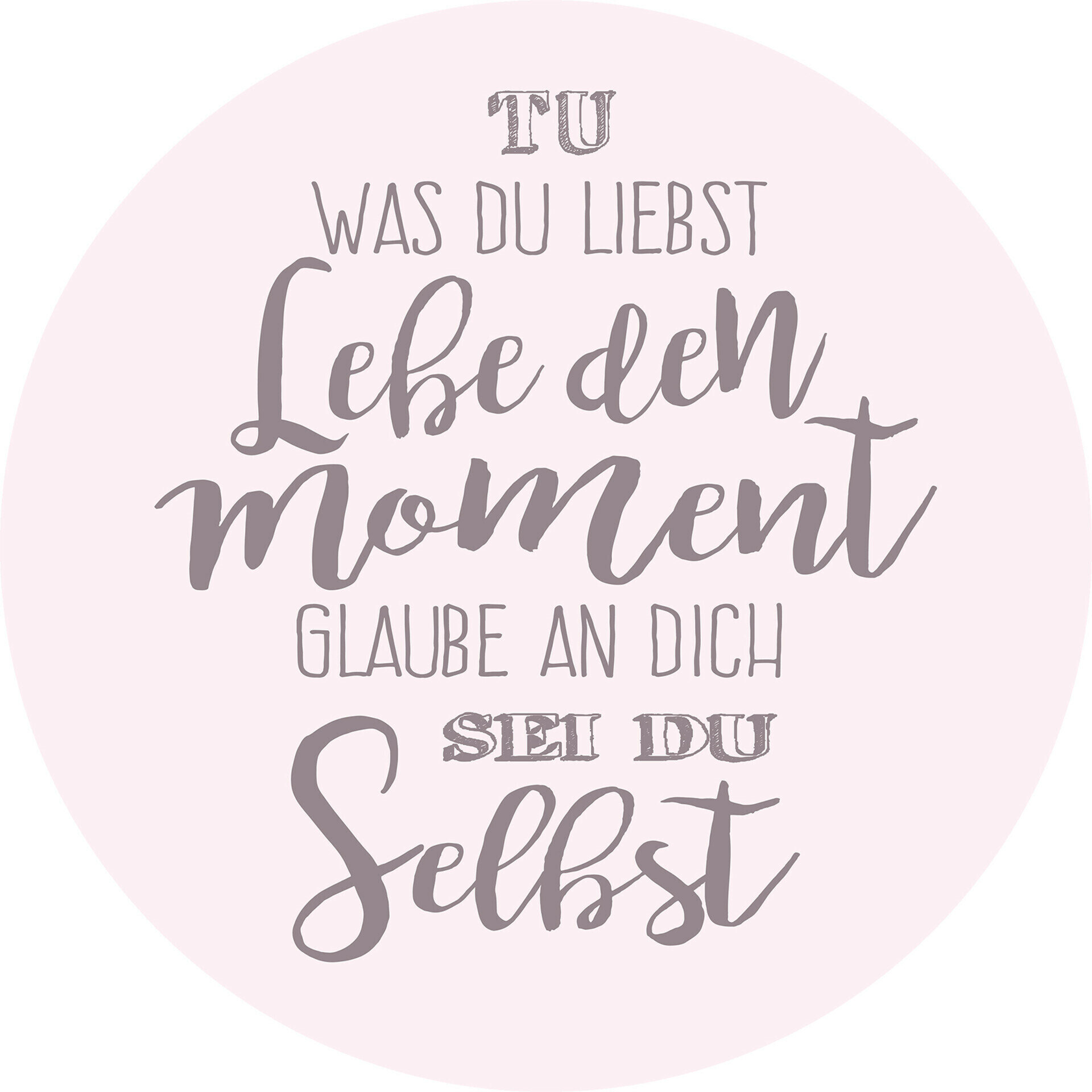 Glas-Art, Lebe Den Moment